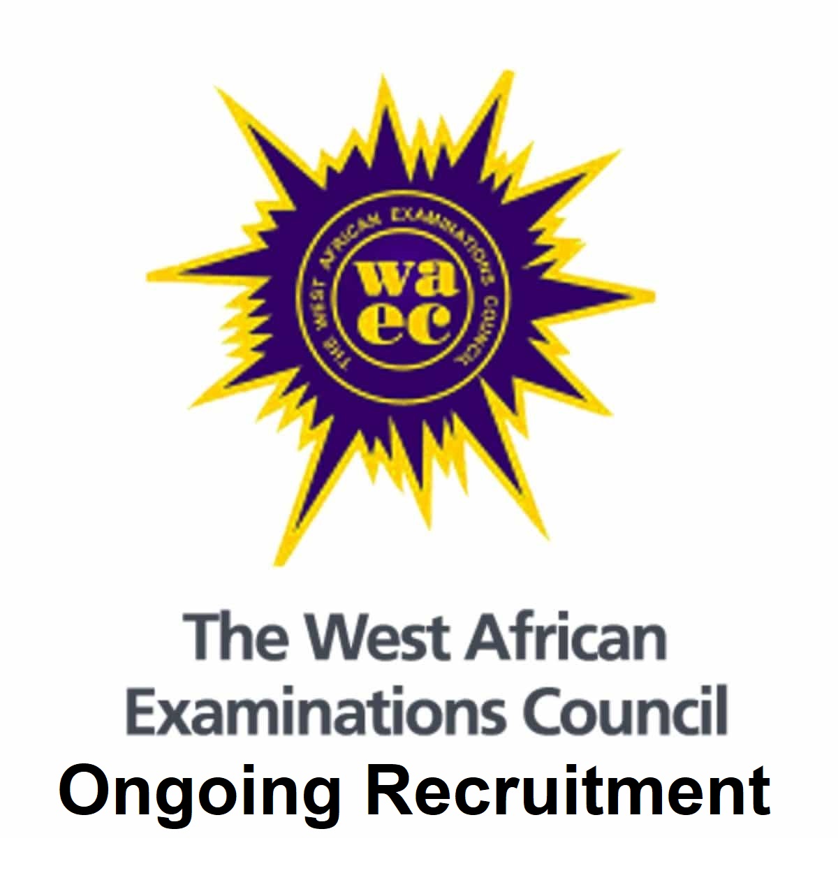 WAEC Recruitment 2024/2025 Application Form Apply How https//www